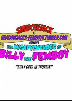 The Misadventures of Billy the Femboy